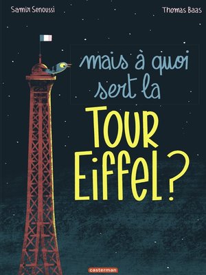 cover image of Mais à quoi sert la Tour Eiffel ?